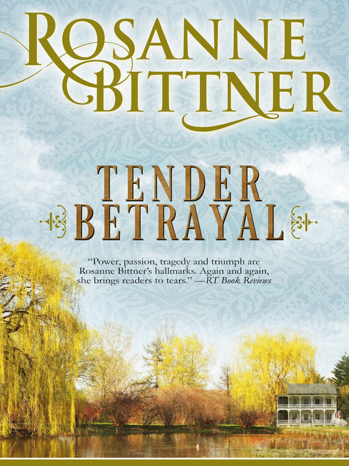 Title details for Tender Betrayal by Rosanne Bittner - Available